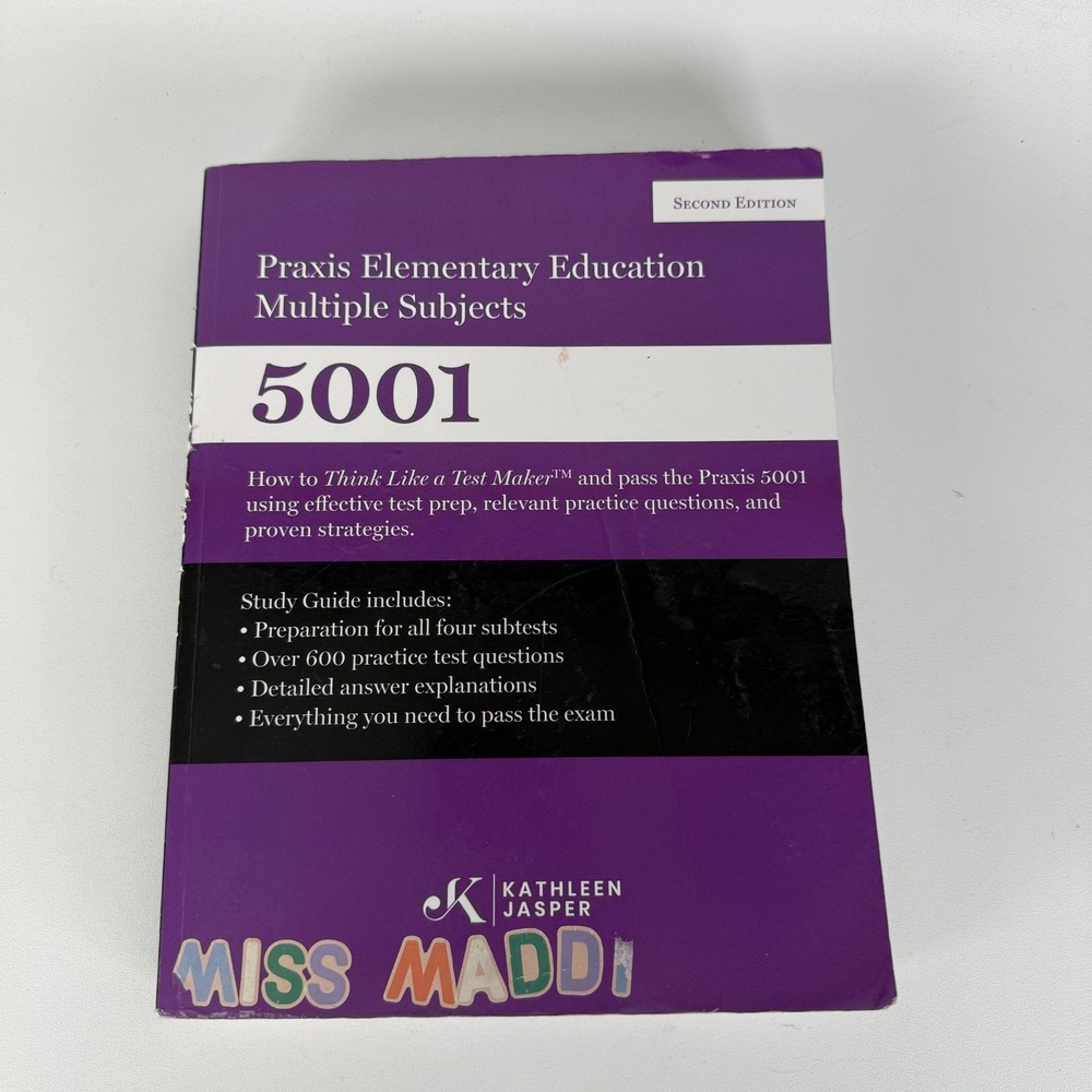 Praxis II Elementary Education Multiple Subjects 5001: How to Think like a Test